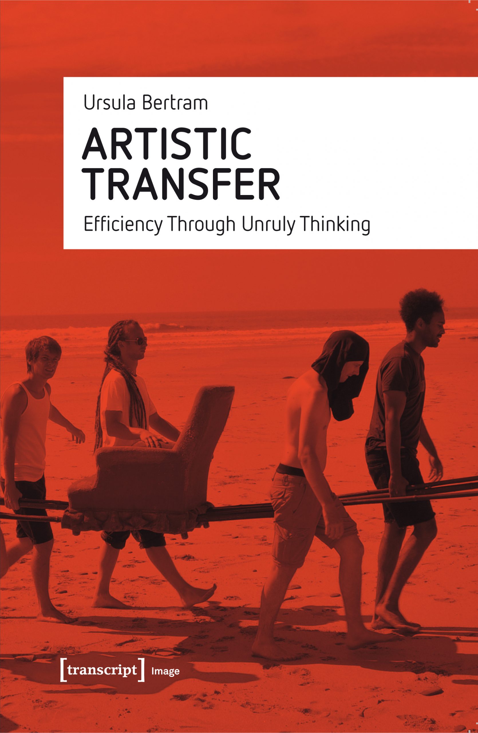 ARTISTIC TRANSFER<br>Efficiency Through Unruly Thinking